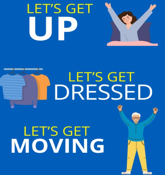 lets get up, get dressed, lets get moving